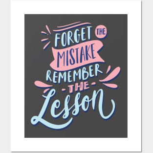 forget the mistake remember the lesson Posters and Art